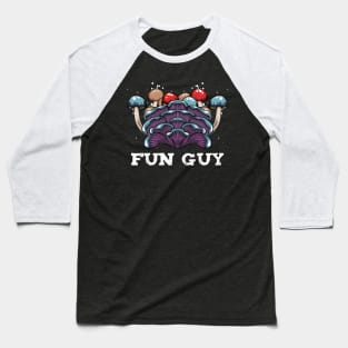Mushrooms - Fun Guy - Fungi Pun Baseball T-Shirt
